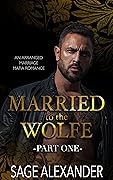 Married to the Wolfe Part 1