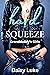 Hard Squeeze by Daisy Luke