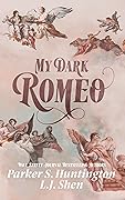 My Dark Romeo (Dark Prince Road, #1)
