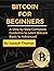 Bitcoin for Beginners: A St...