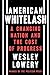 American Whitelash: A Chang...