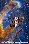 IF YOU ONLY KNEW