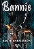 Bannie (Morsures Bit-lit - Elixir of Moonlight) by Lucie Barnasson