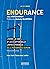Endurance: L'esprit, le corps et les exceptionnelles limites extensibles de la performance humaine