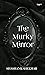 The Murky Mirror