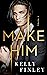 Make Him
