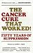 The Cancer Cure That Worked...