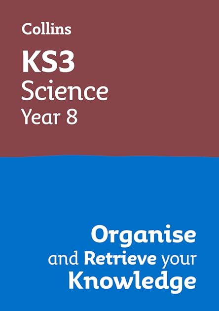 KS3 Science Year 8: Organise and retrieve your knowledge: Ideal for Year 8