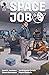 Space Job #1