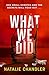 What We Did by Natalie Chandler