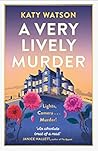 A Very Lively Murder by Katy Watson