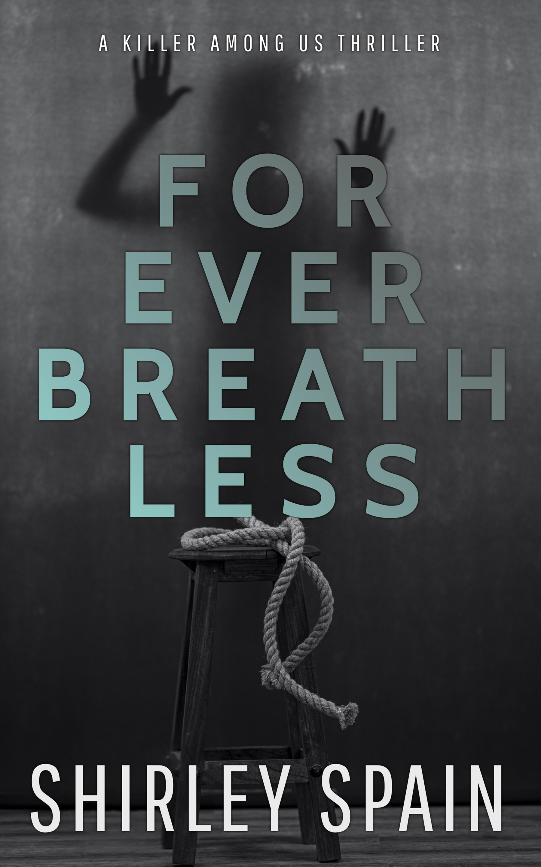 Forever Breathless (A Killer Among Us Thriller, Book 4)