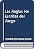 Las Reglas No Escritas del Juego (Spanish Edition)