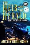Loose the Sealed Tongue (The Heir and the Herald Book 3)