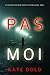 Pas Moi (Camille Grace, #1)