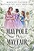 Maypole in Mayfair (A Maypole in Mayfair, #1-4)