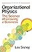 Organizational Physics by Lex Sisney