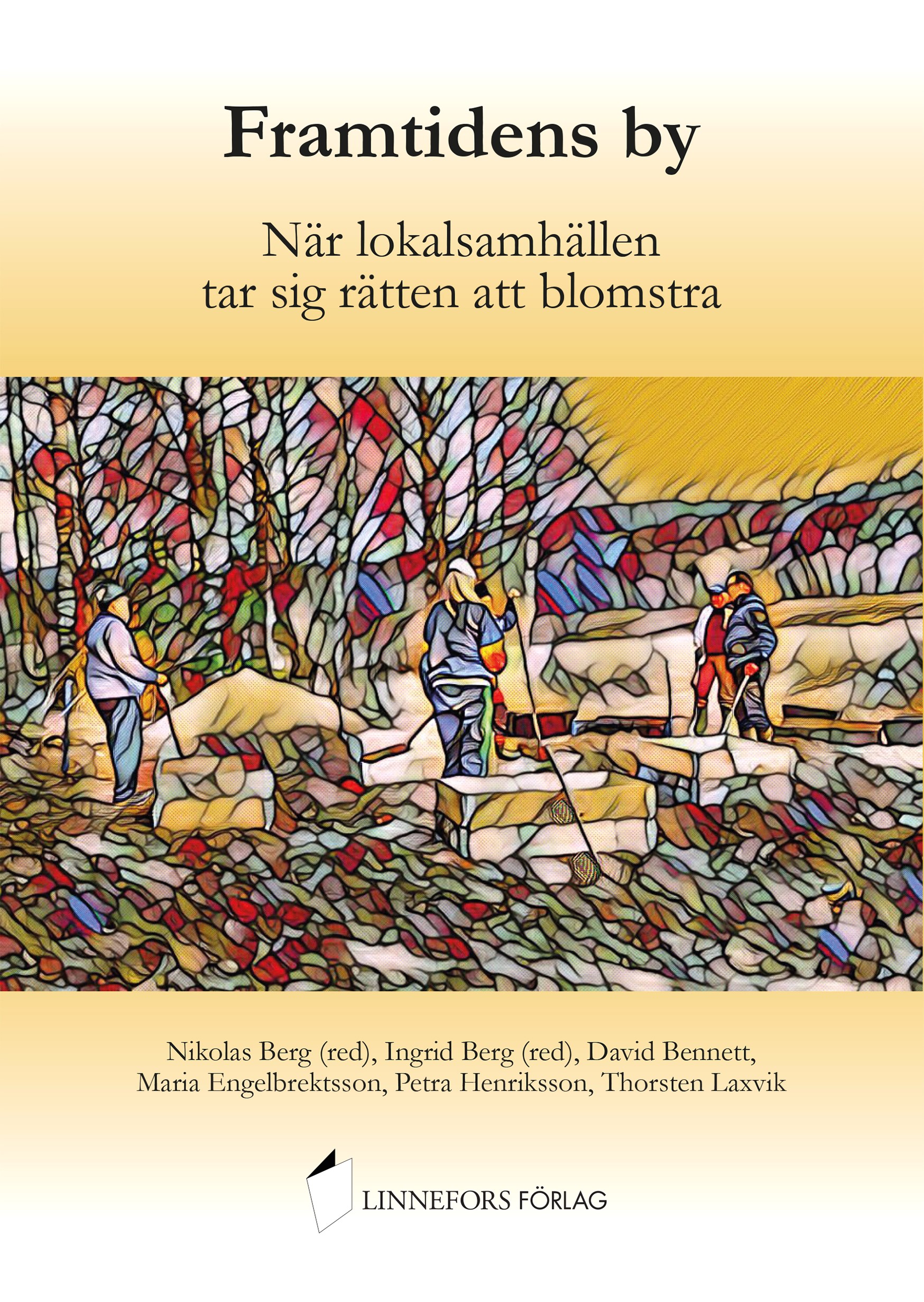 Framtidens by - När lokalsamhällen tar sig rätten att blomstra