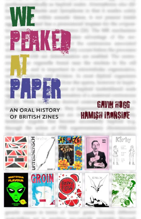 We Peaked At Paper: An Oral History of British Zines (Hardcover)