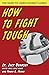 How To Fight Tough