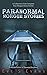 Paranormal Morgue Stories by Eve S.  Evans
