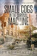 Surviving the Evacuation, Book 20: Small Cogs in the Survival Machine
