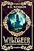 Wildseer: A Lost Citadels o...