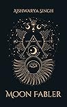 Moon Fabler: A be...