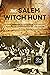 The Salem Witch Hunt: A Dar...
