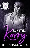 Until Korry by K.L. Shandwick