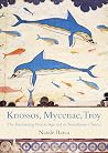 Knossos, Mycenae,...