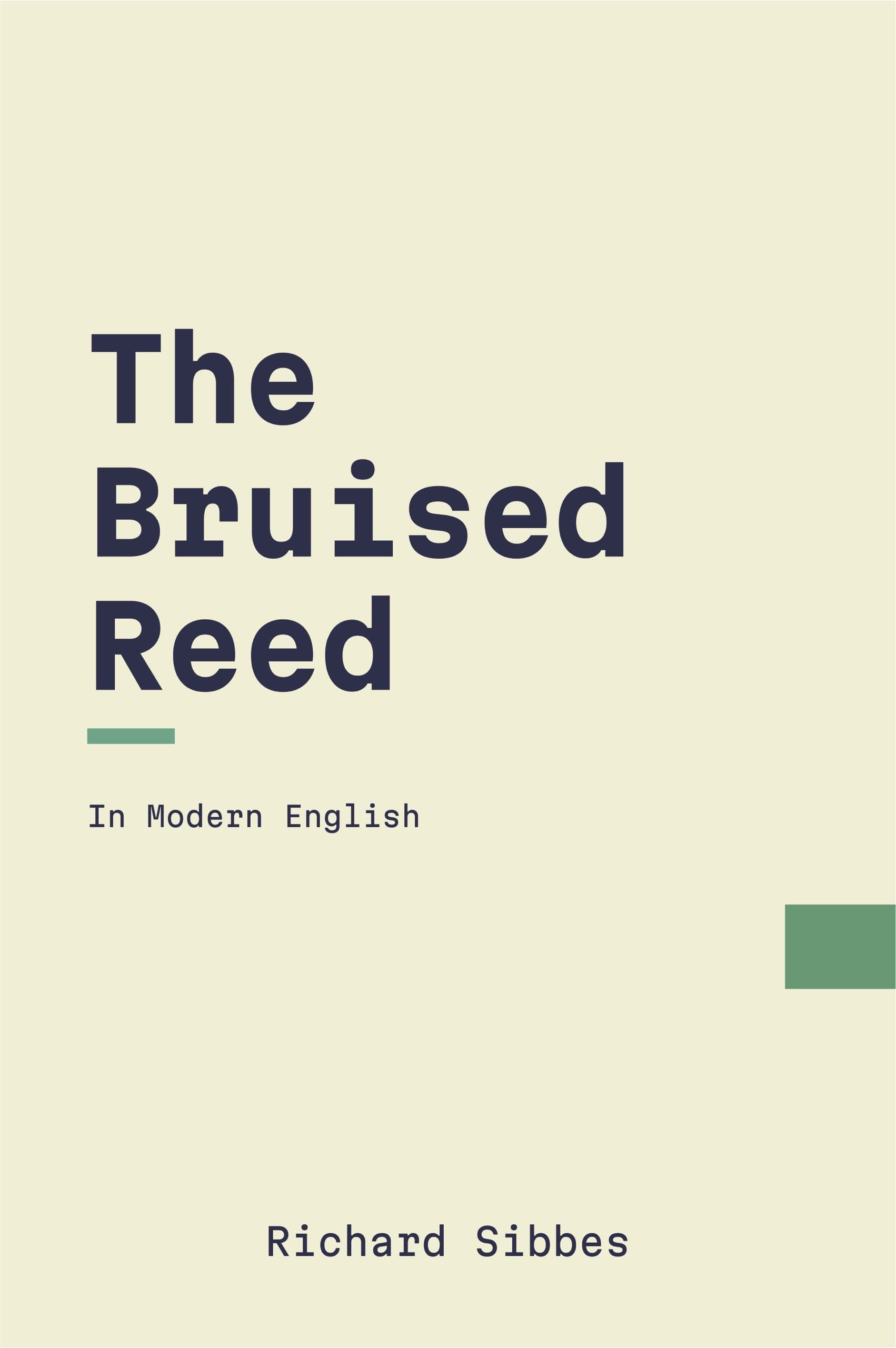 The Bruised Reed: In Modern English (Kindle Edition)