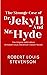 The Strange Case of Dr. Jekyll and Mr. Hyde: The Original 1886 Edition (A Robert Louis Stevenson Classic Novel)