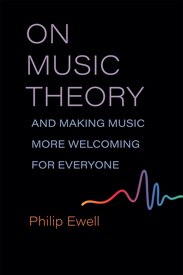 On Music Theory, and Making Music More Welcoming for Everyone (Music and Social Justice)