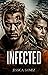 Infected (Infected #1)