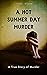 A Hot Summer Day Murder: A ...