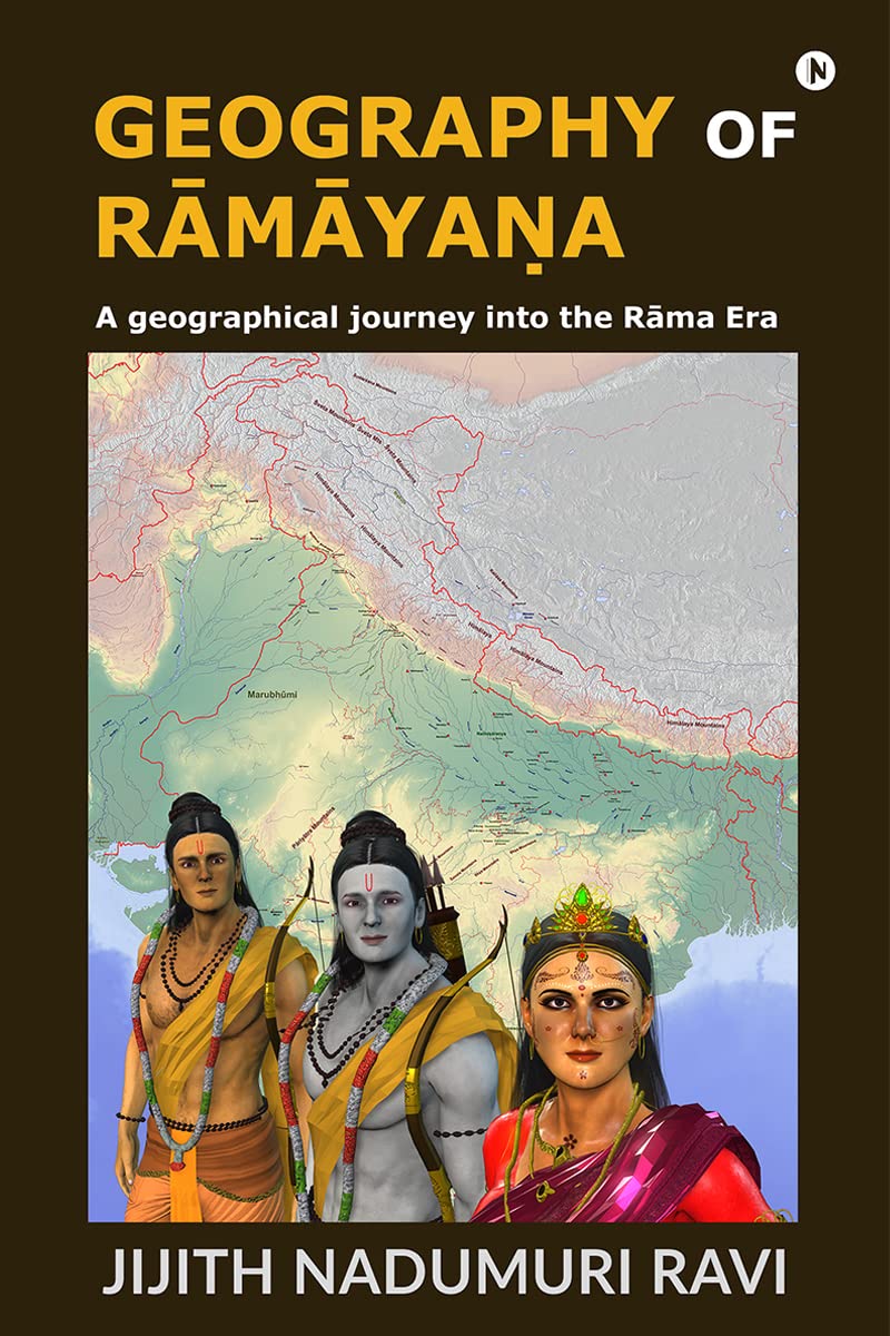 Geography of Ramayana : A Geographical Journey into the Rama Era (Kindle Edition)