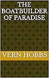 Book cover for The Boatbuilder of Paradise
