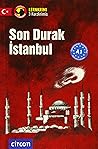 Son Durak Istanbul