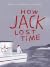 How Jack Lost Time