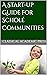 A Start-up Guide for Schole...