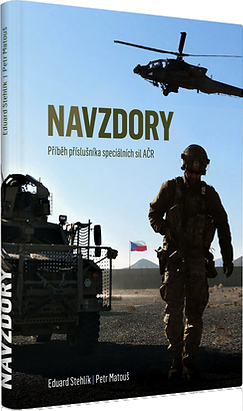 Navzdory: Příběh příslušníka speciálních sil AČR (Hardcover)