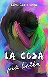 La cosa più bella by Mimi Costalunga