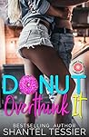 Donut Overthink It by Shantel Tessier