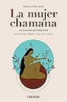 La mujer chamana....