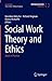 Social Work Theory and Ethi...