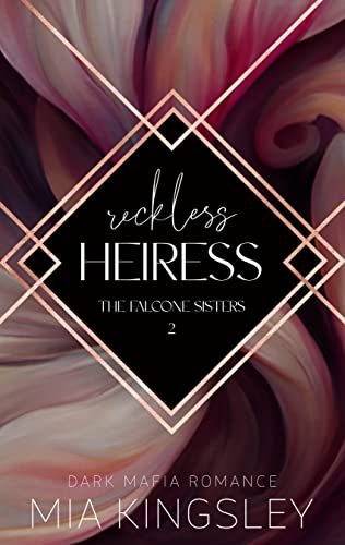 Reckless Heiress (The Falcone Sisters #2)