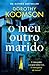 O meu outro marido by Dorothy Koomson