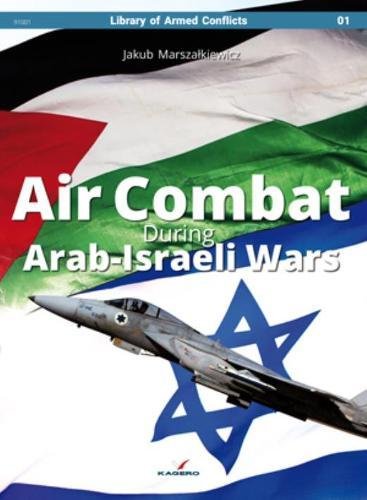 Air Combat During Arab-Israeli Wars (Library of Armed Conflicts)