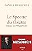 Le Spectre du théâtre (Essai)